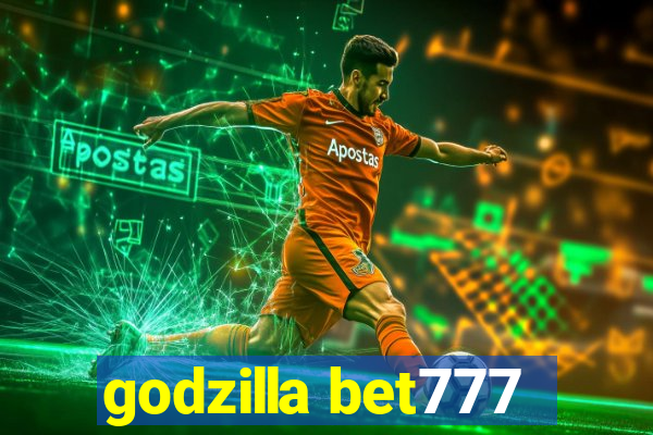 godzilla bet777